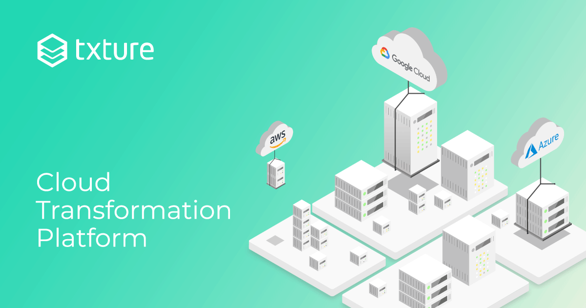 Cloud Transformation Platform - Txture.io